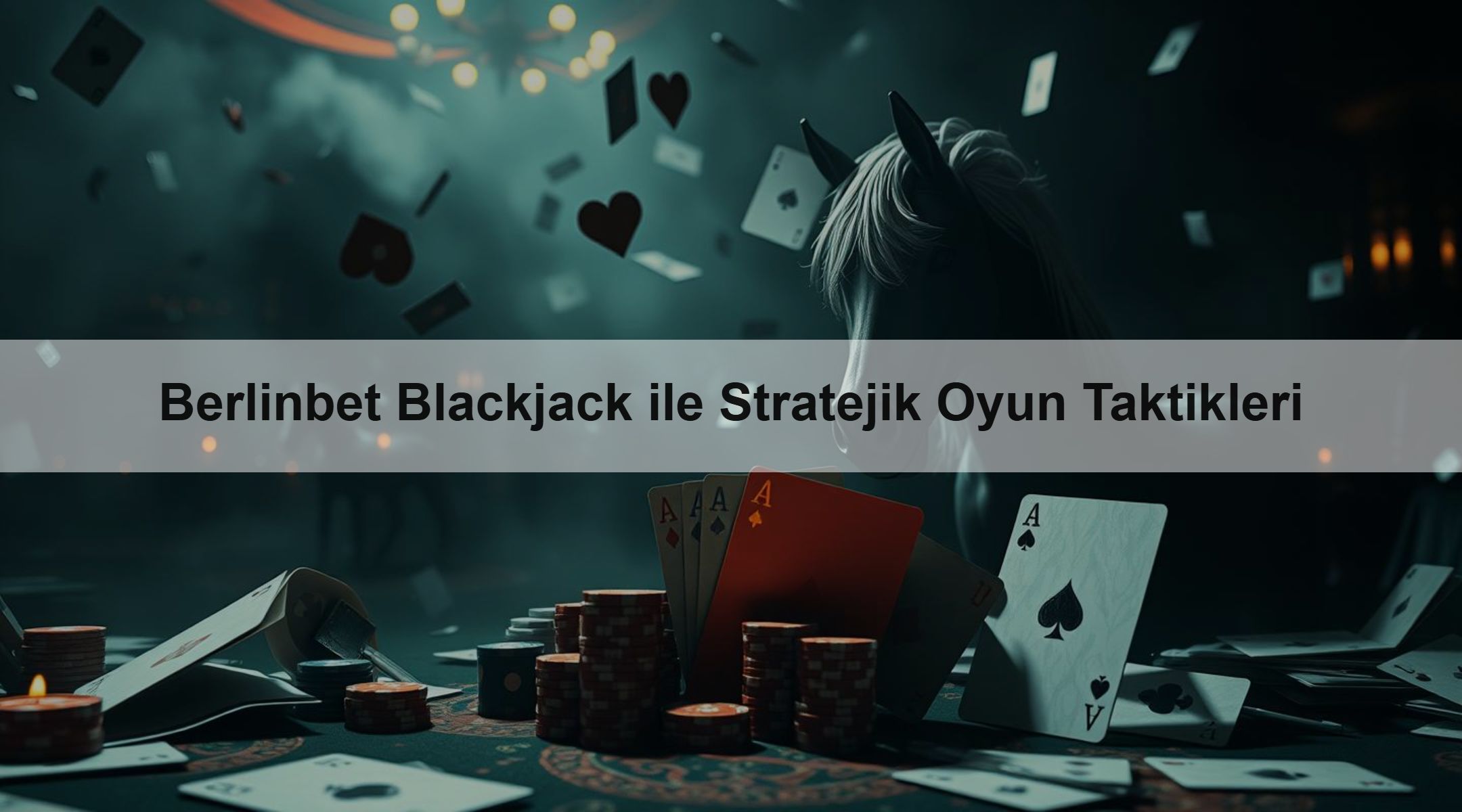 Berlinbet Blackjack ile Stratejik Oyun Taktikleri